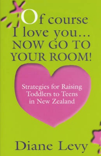 Of Course I Love You .Now Go to Your Room Signed